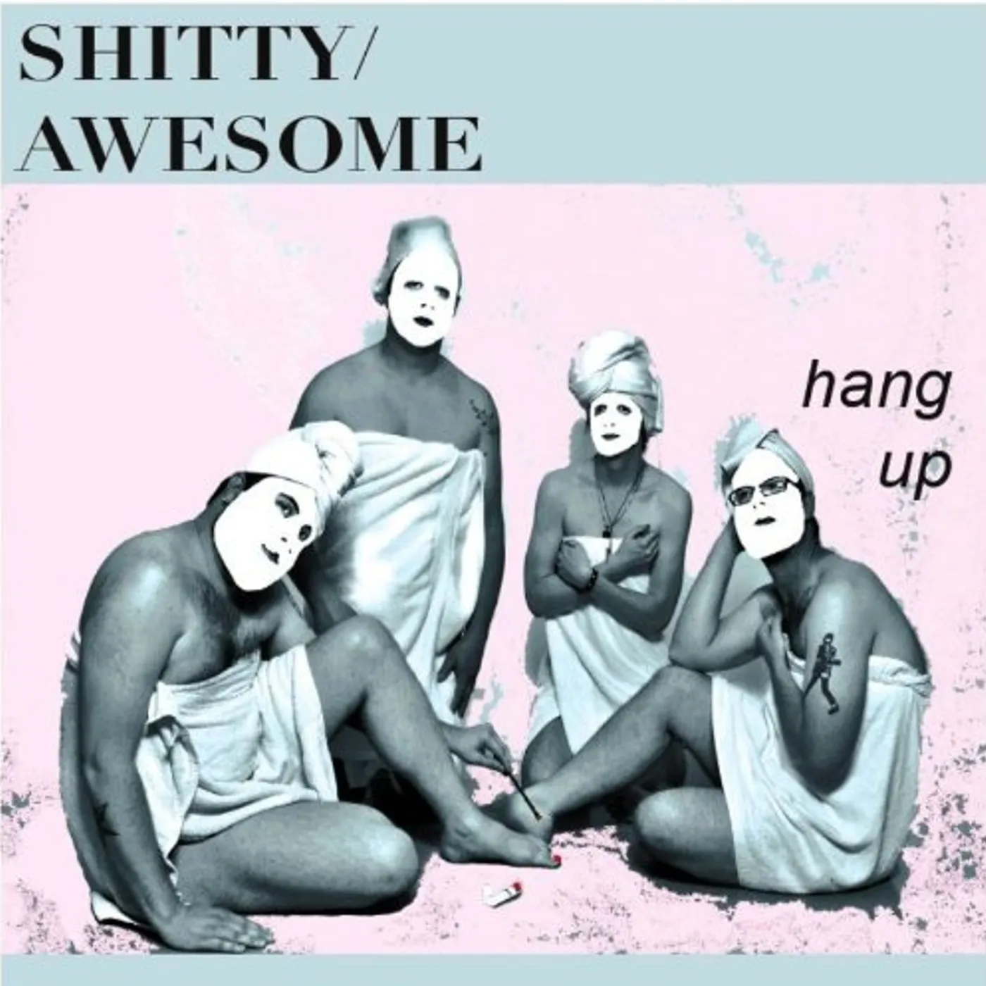 Shitty/Awesome HANG UP Vinyl Record