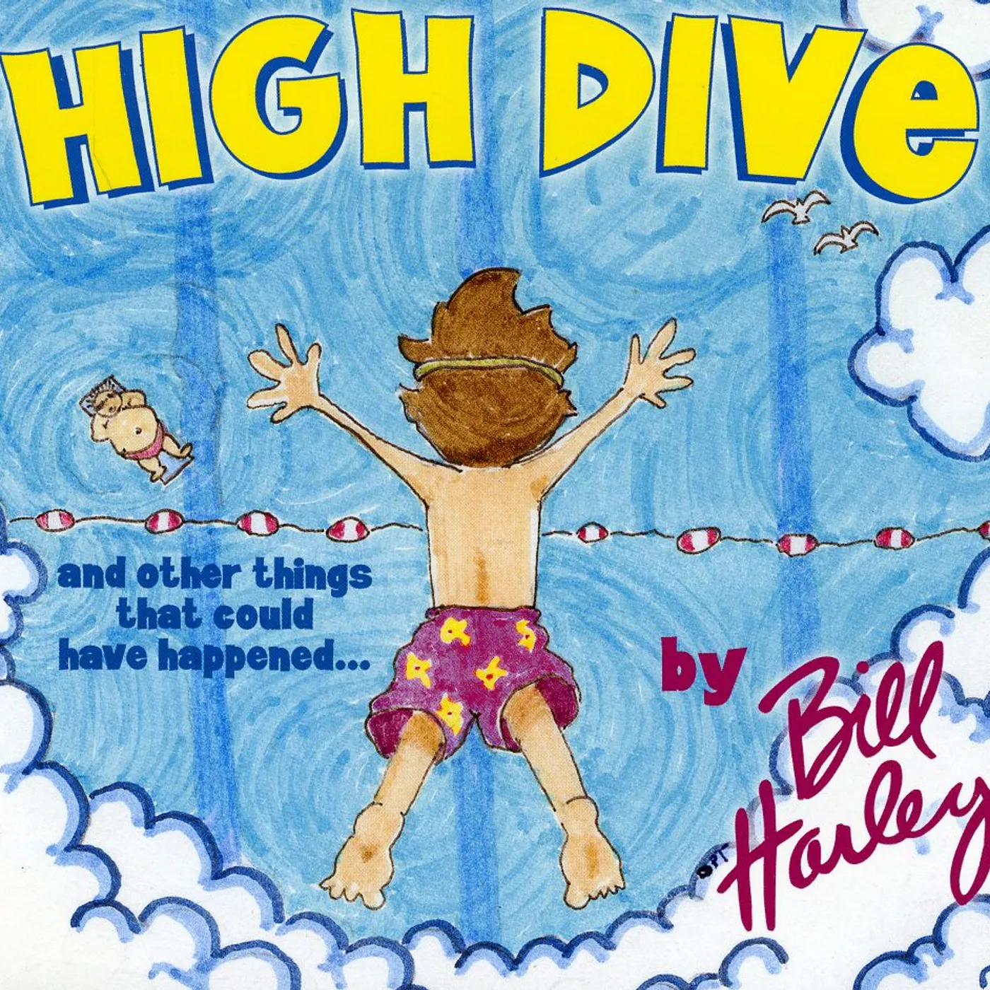 Bill Harley HIGH DIVE & OTHER THINGS THAT COULD HAVE HAPPENED CD