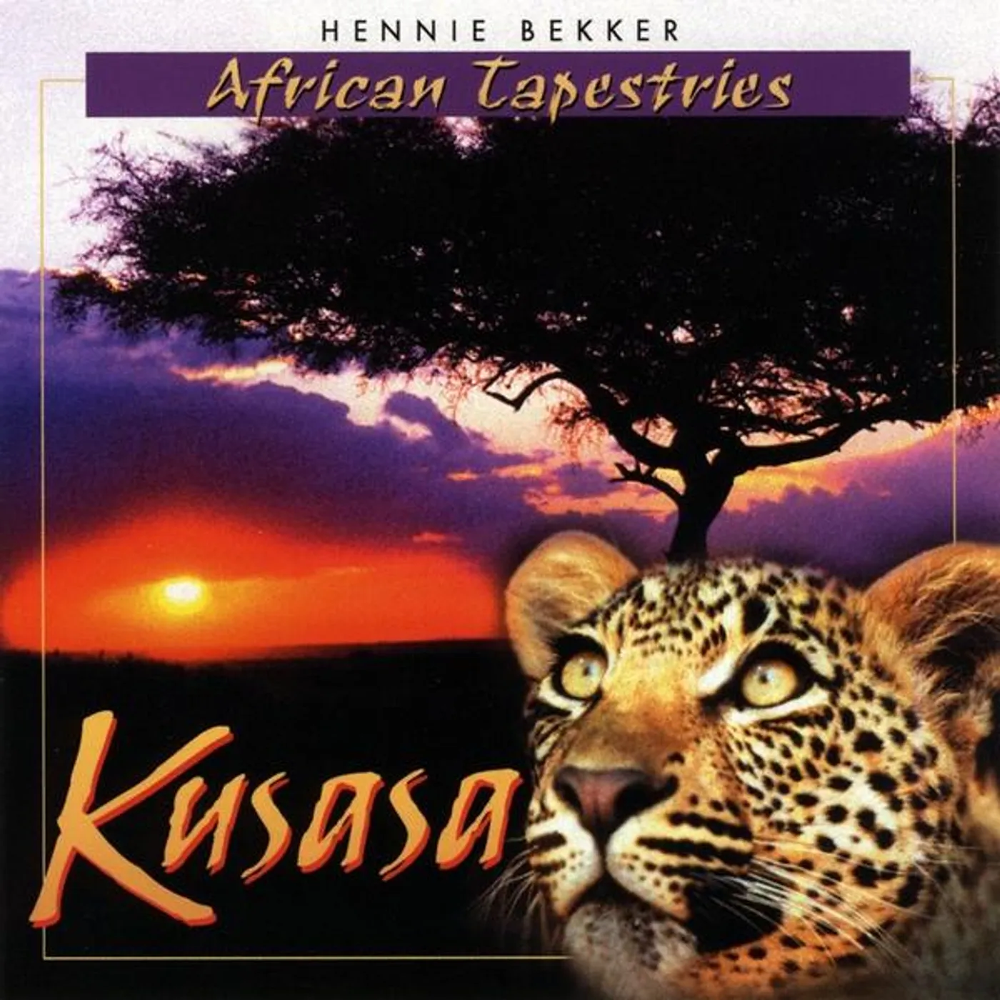 Hennie Bekker AFRICAN TAPESTRIES - KUSASA CD