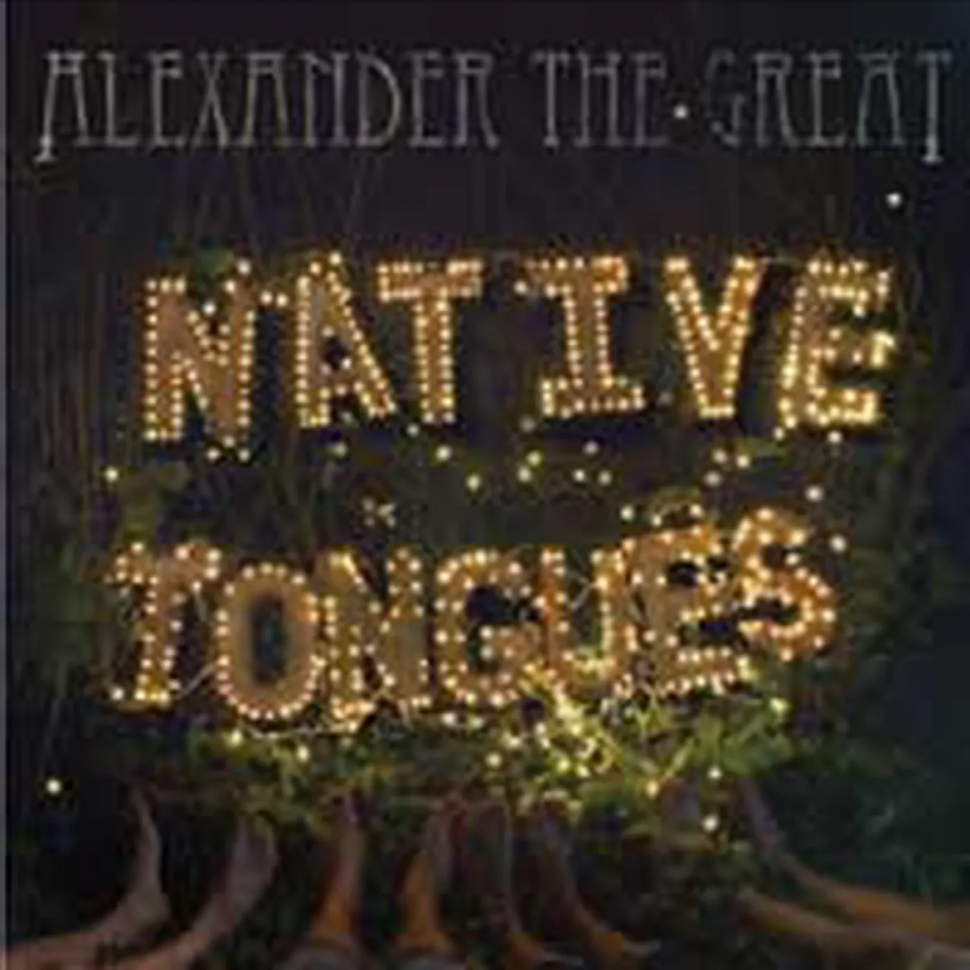 Alexander the Great NATIVE TONGUES Vinyl Record