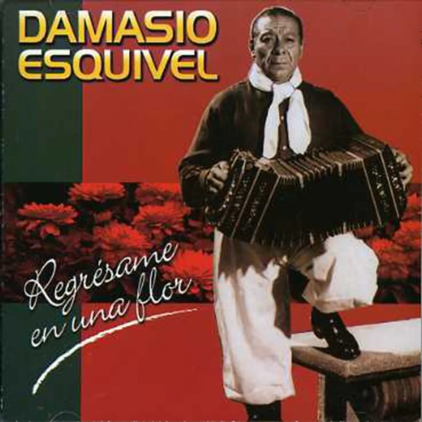Damasio Esquivel REGRESAME EN UNA FLOR CD