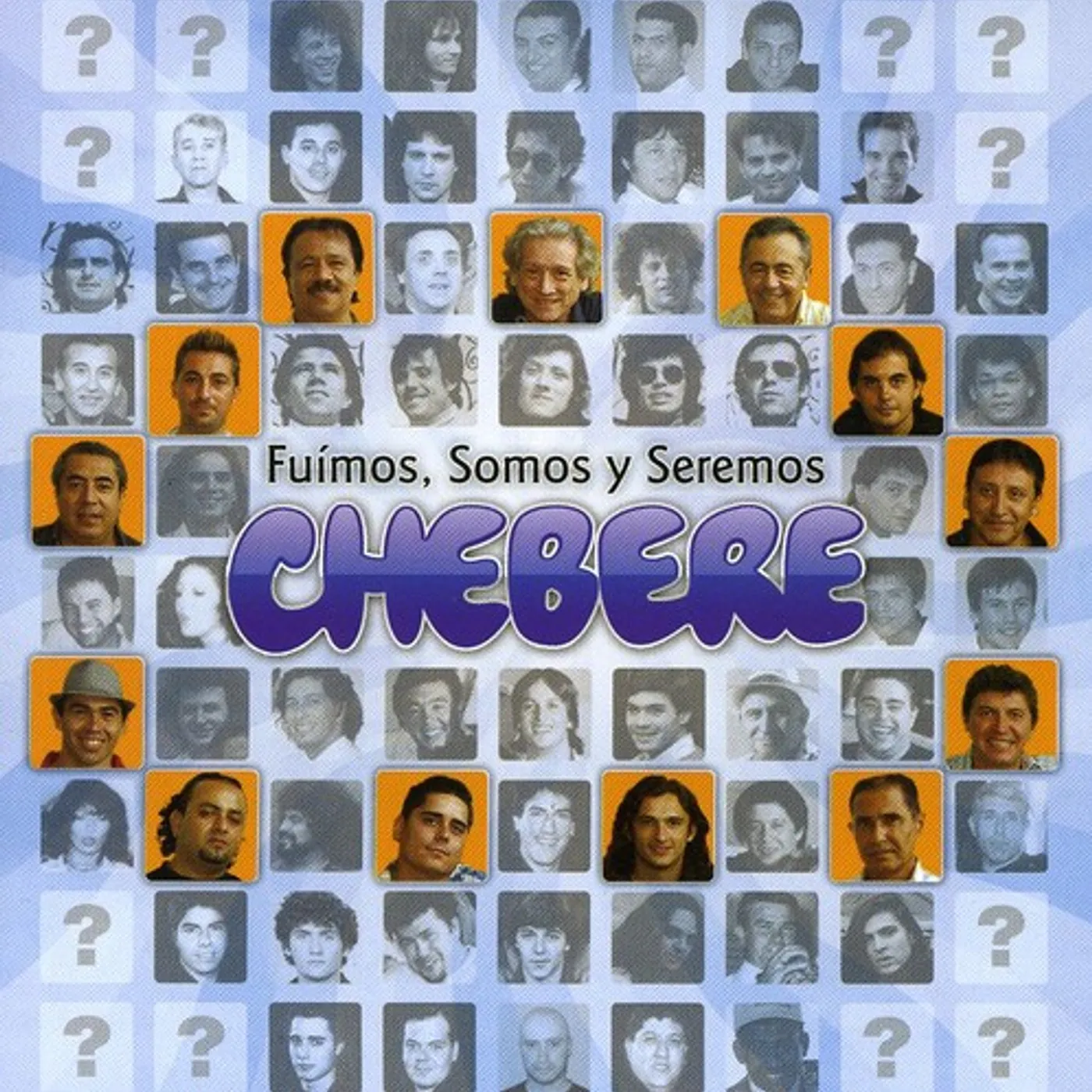 Chebere FUIMOS SOMOS Y SEREMOS CD