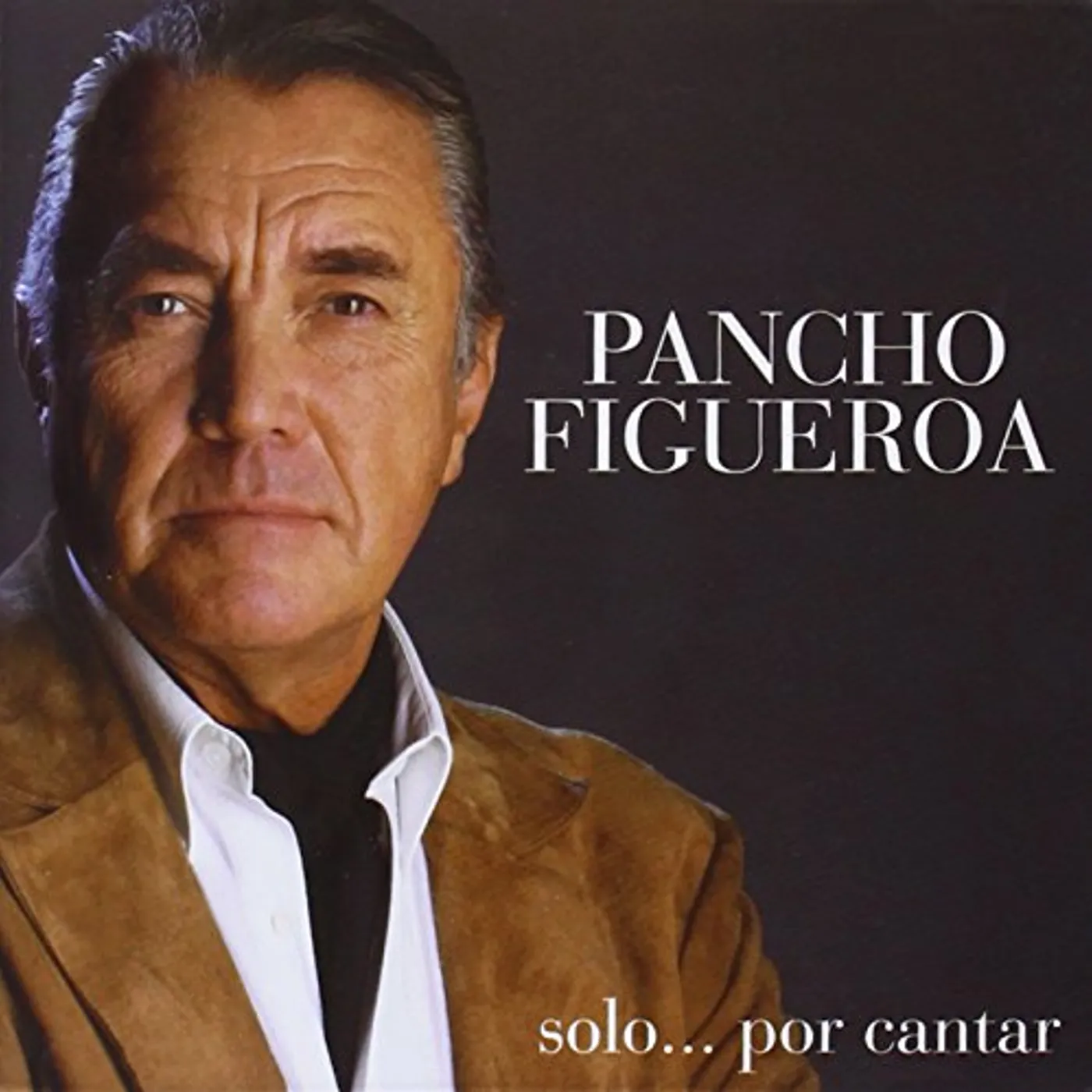 Pancho Figueroa SOLO POR CANTAR CD
