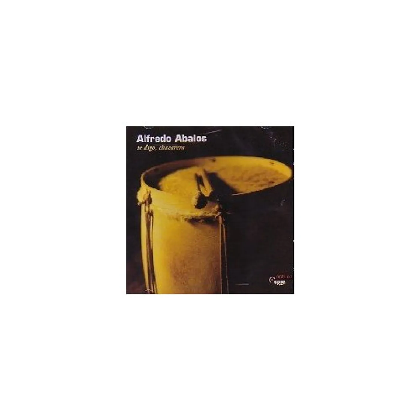 Alfredo Abalos TE DIGO CHACARERA CD