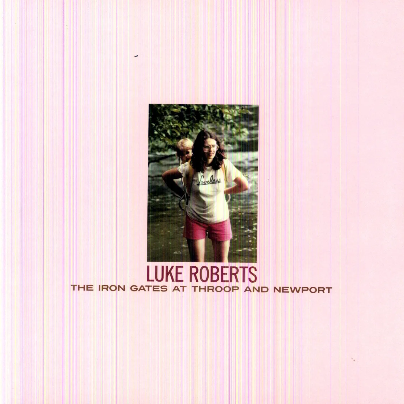 Luke Roberts IRON GATES AT THROOP & NEWPORT Vinyl Record