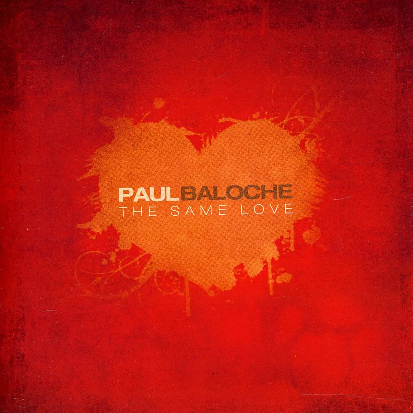 Paul Baloche SAME LOVE CD