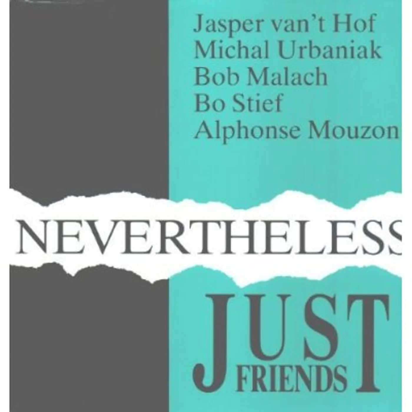 Just Friends NEVERTHELESS Vinyl Record
