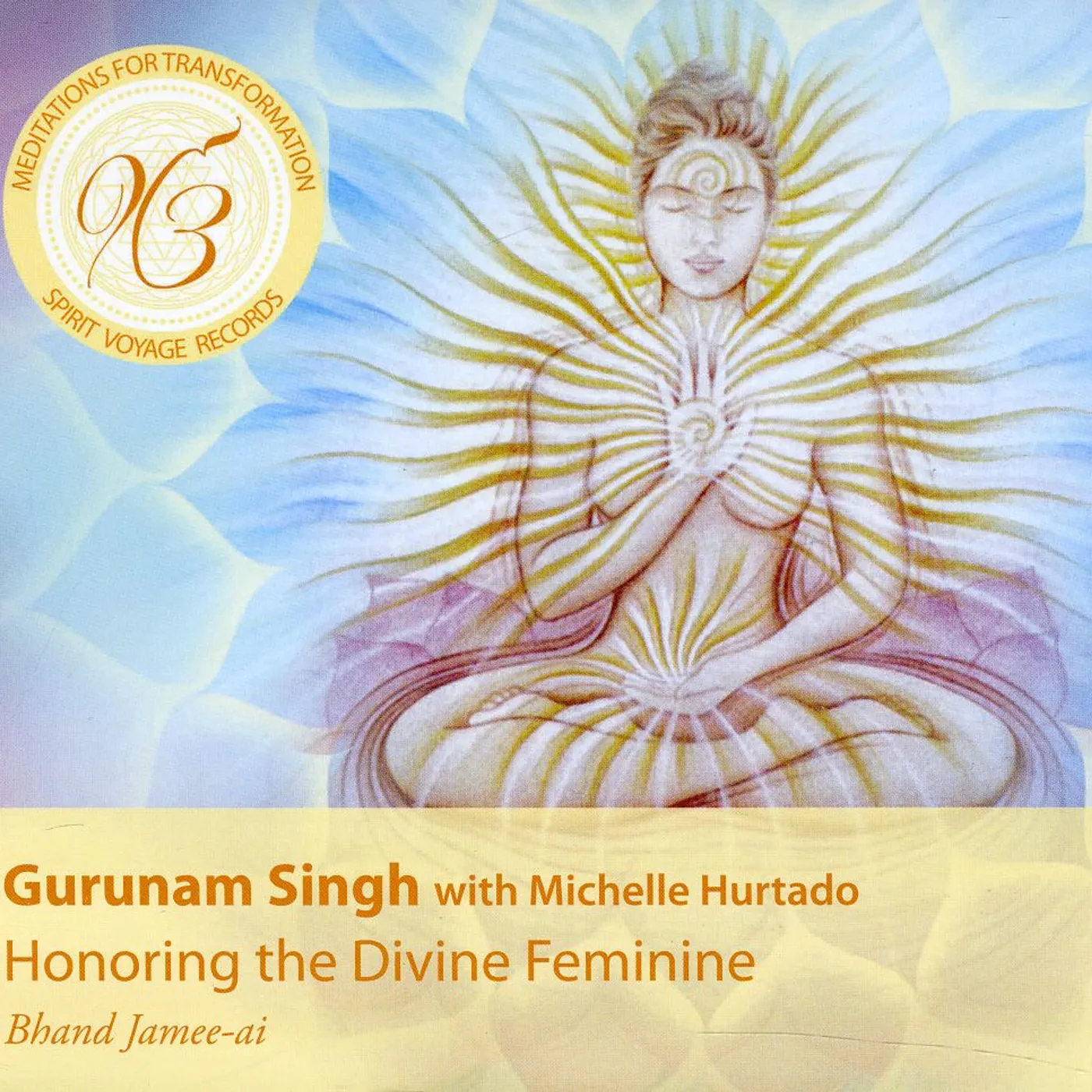 Gurunam Singh HONORING THE DEVINE FEMININE CD