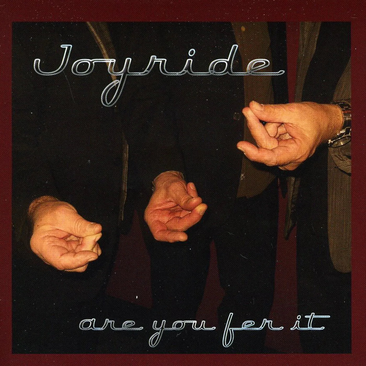 Joyride ARE YOU FER IT CD