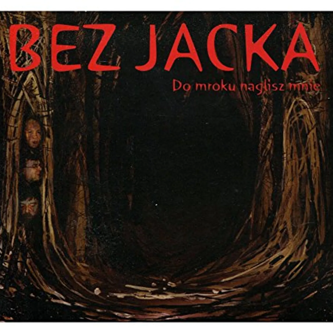Bez Jacka DO MROKU NAGLISZ MNIE CD