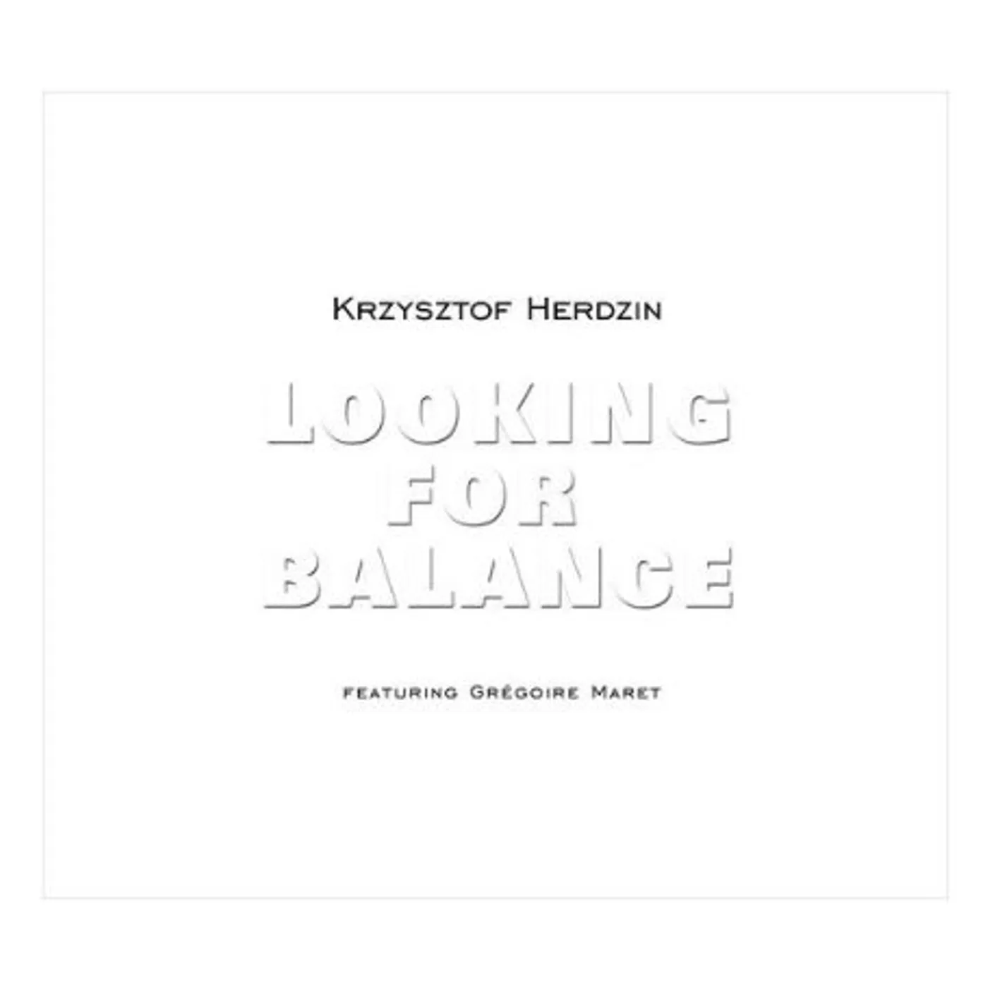 Krzysztof Herdzin LOOKING FOR BALANCE CD