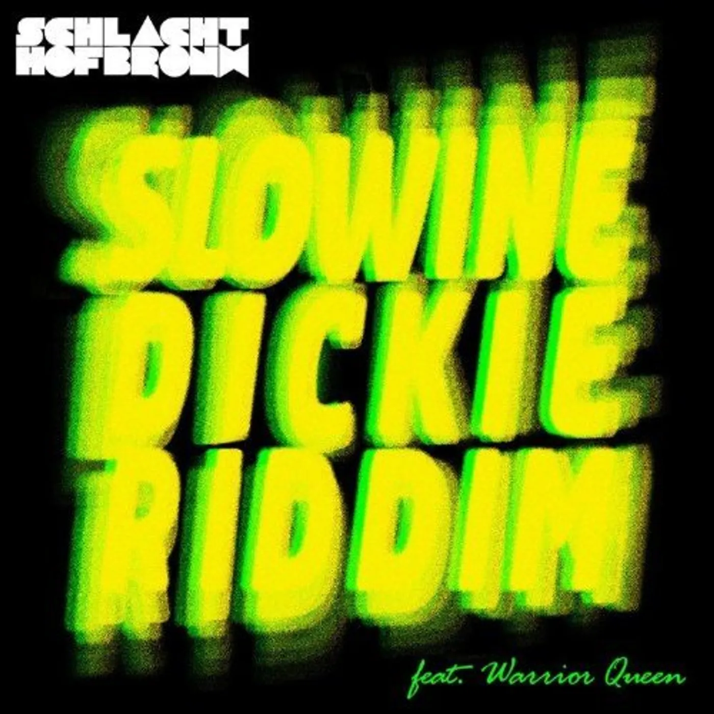 Schlachthofbronx Slowine / Dickie Riddim Vinyl Record