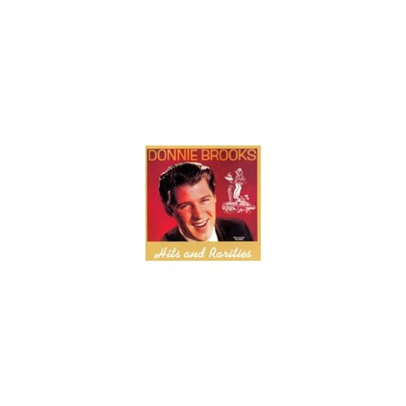 Donnie Brooks HITS & RARITIES CD