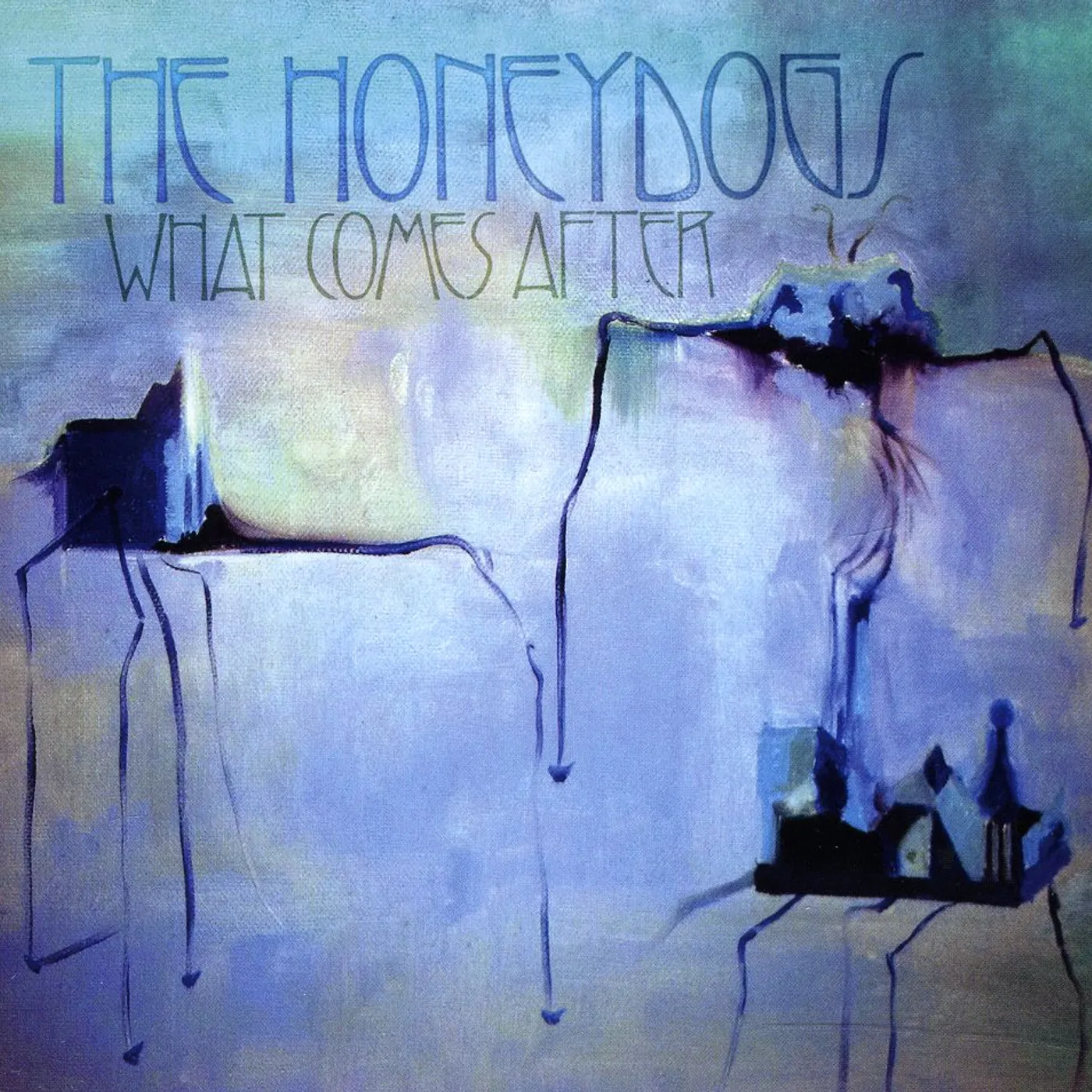 The Honeydogs WHAT COMES AFTER CD