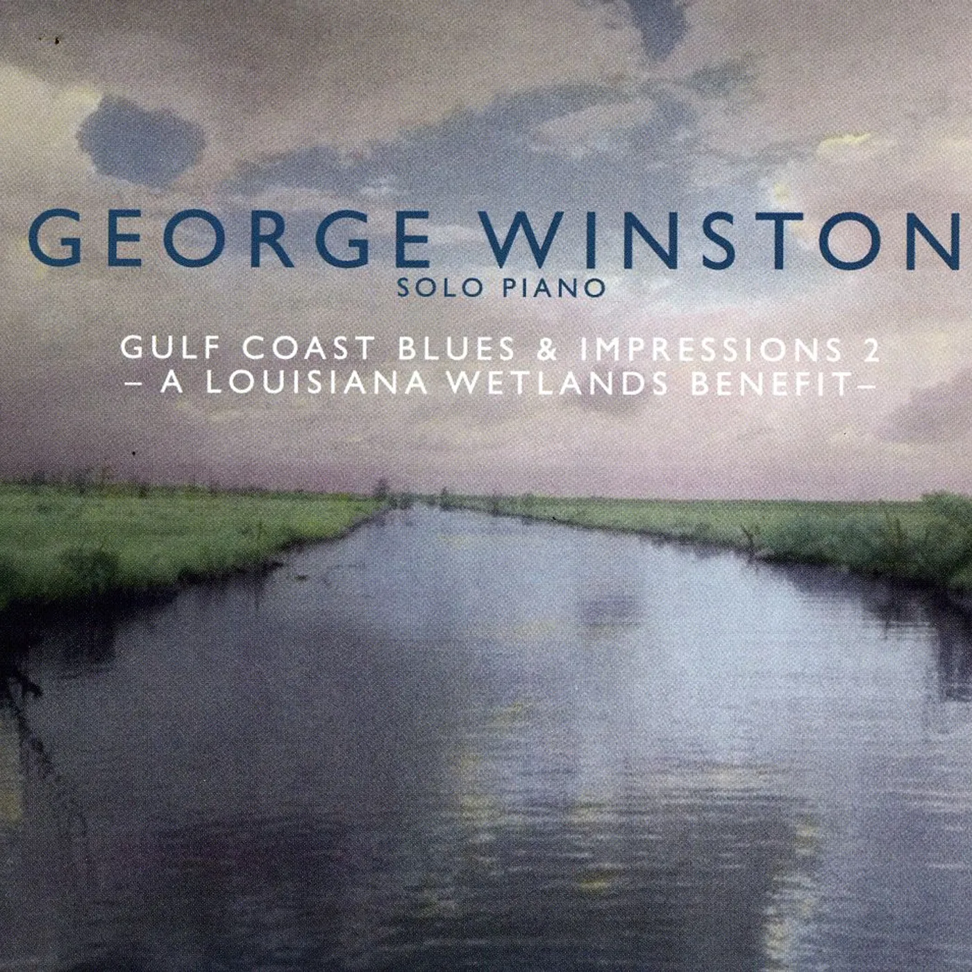 George Winston GULF COAST BLUES & IMPRESSIONS 2: A LOUISIANA WETL CD