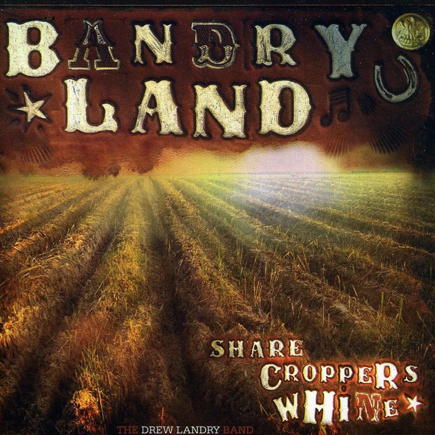 Drew Landry SHARECROPPER'S WHINE CD
