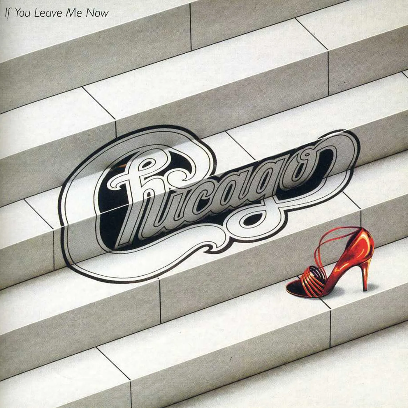 Chicago IF YOU LEAVE ME NOW & OTHER HITS CD