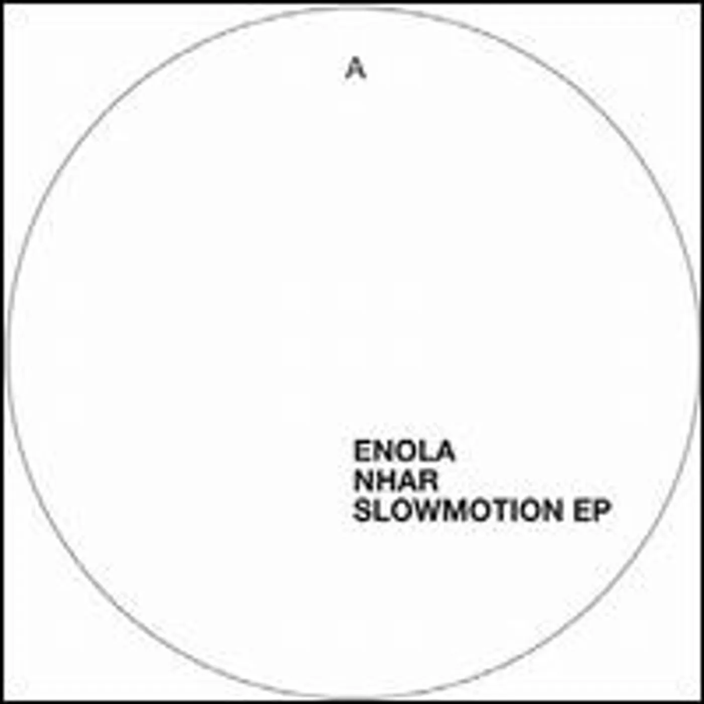 Enola / Nhar SLOWMOTION Vinyl Record