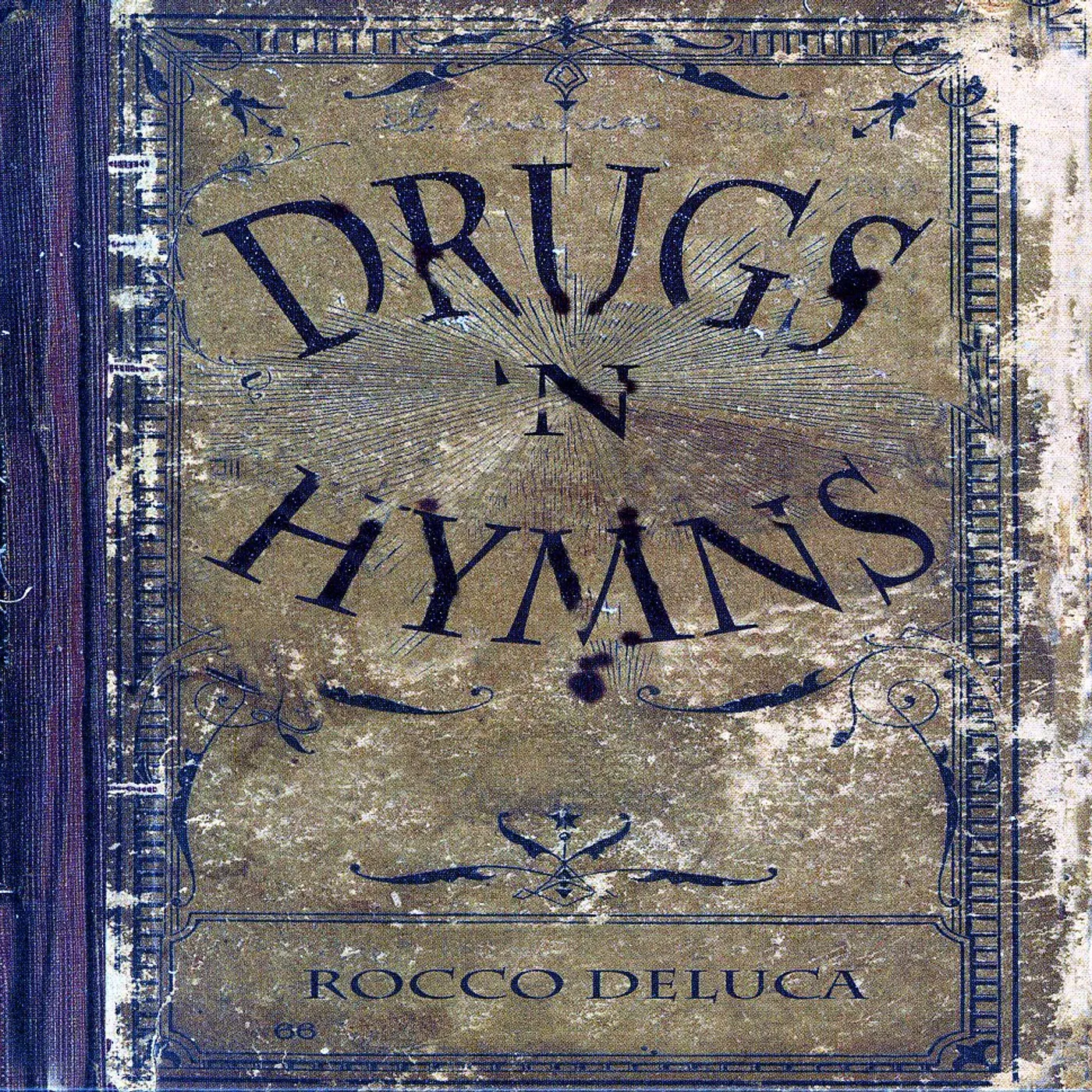 Rocco DeLuca and The Burden DRUGS N HYMNS CD