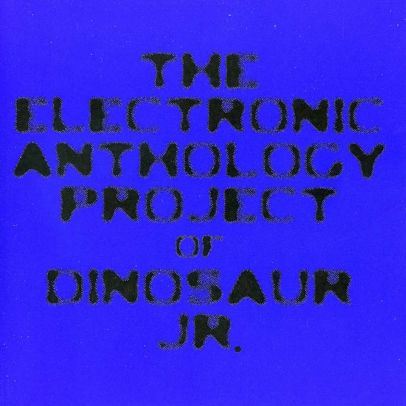ELECTRONIC ANTHOLOGY PROJECT OF DINOSAUR JR CD