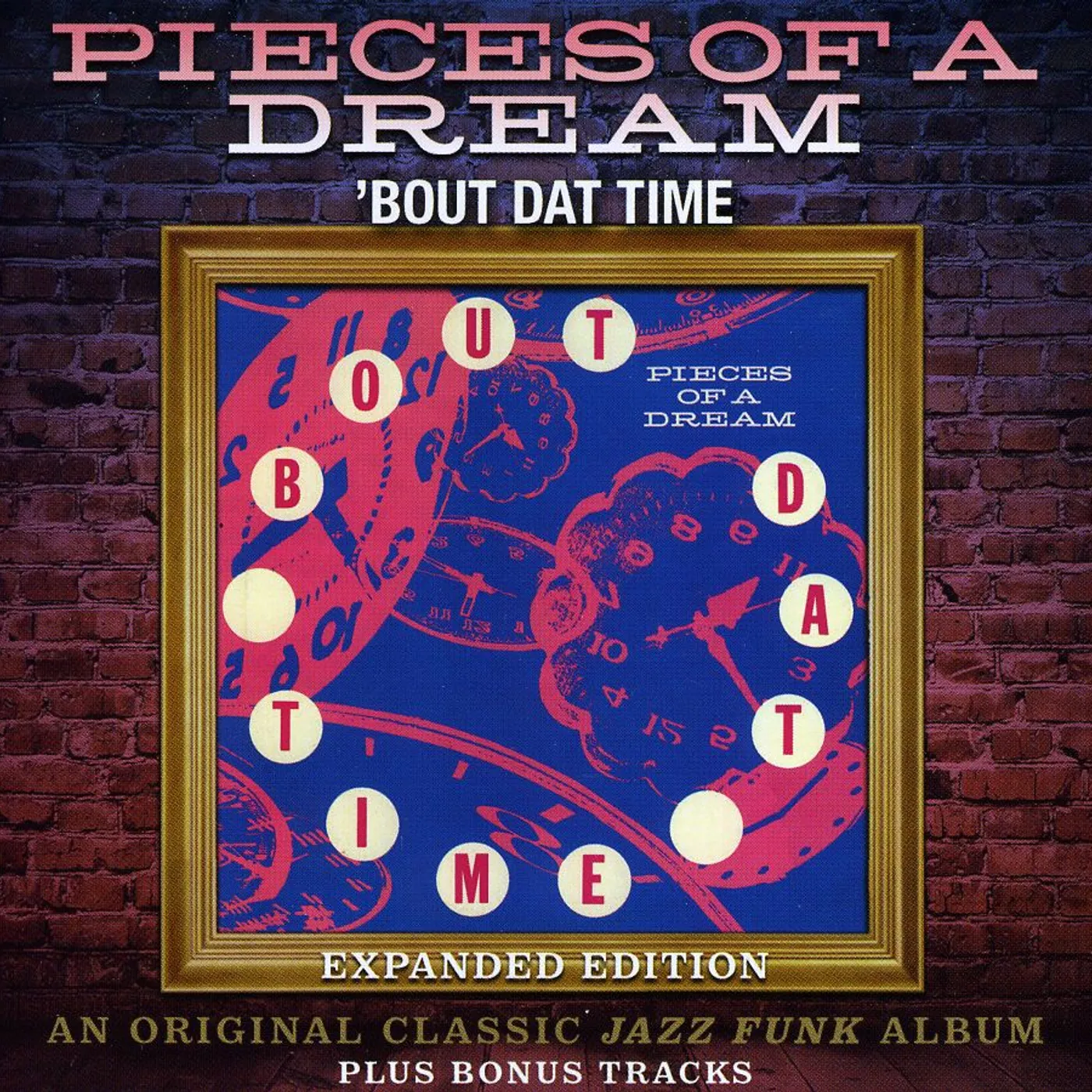 Pieces Of A Dream BOUT DAT TIME CD