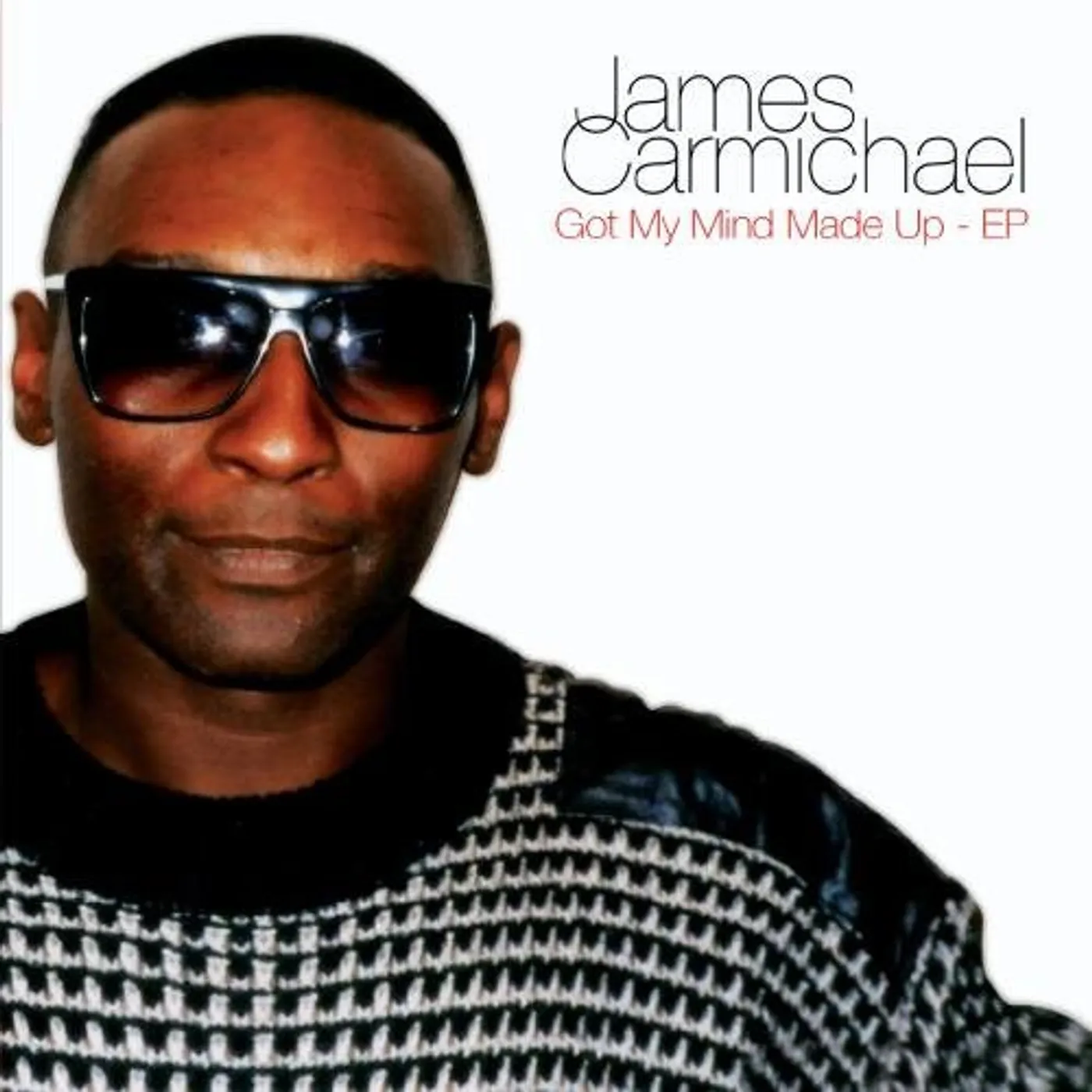 James Carmichael GOT MY MIND MADE UP CD