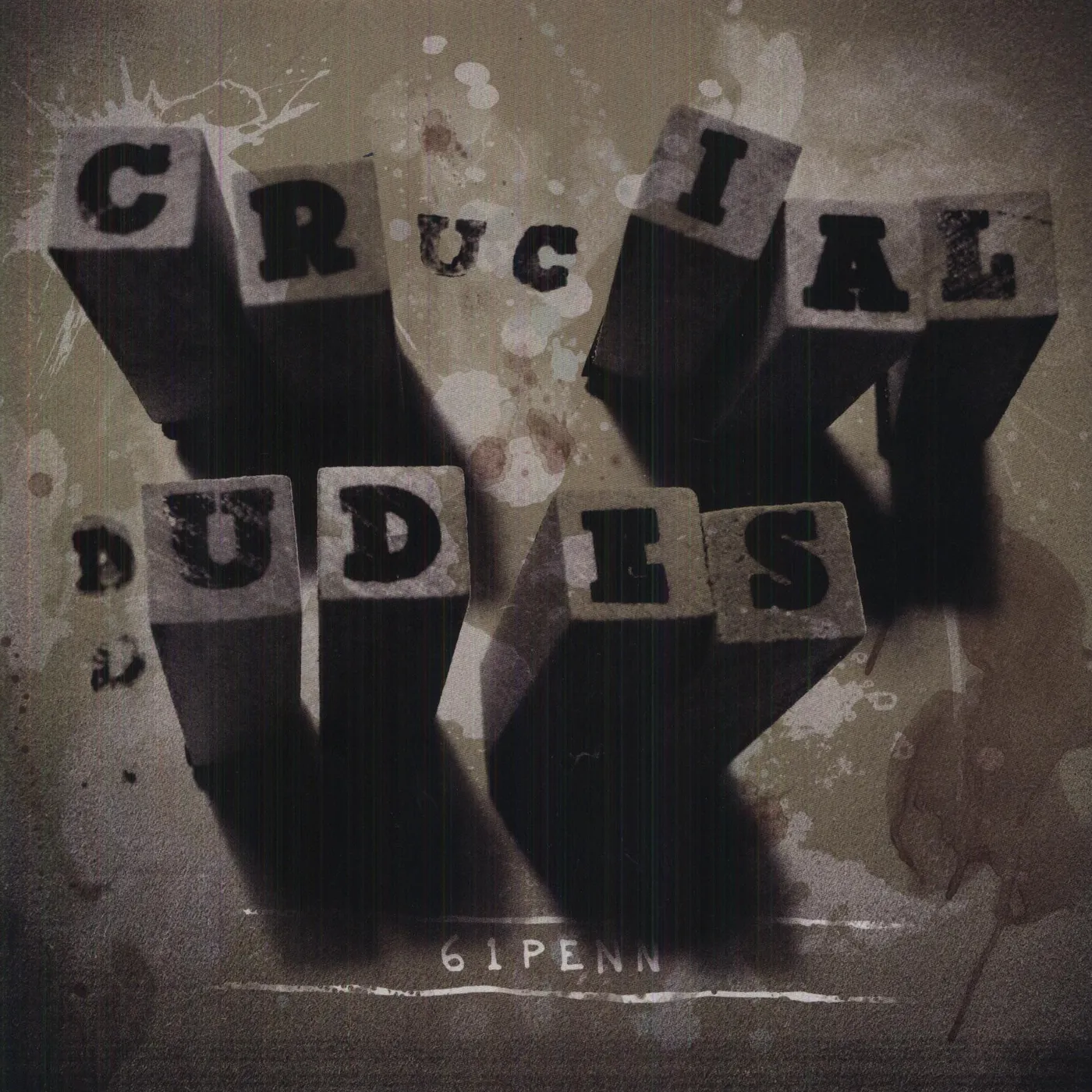 Crucial Dudes 61 Penn Vinyl Record