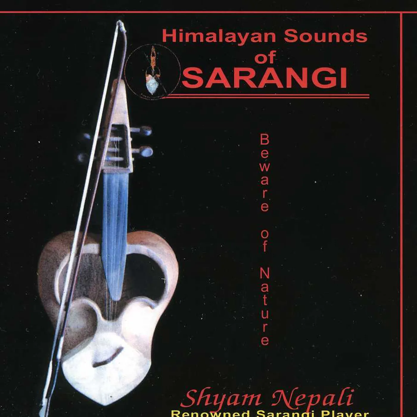 Shyam Nepali HIMALAYAN SOUNDS OF SARANGI CD