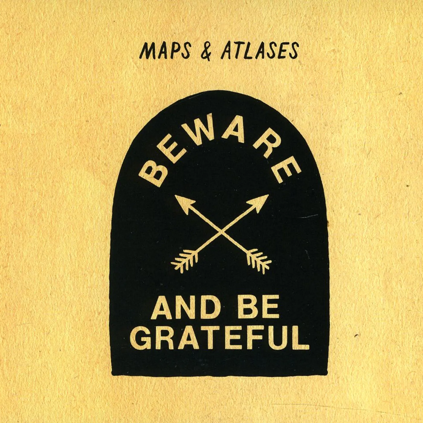 Maps & Atlases BEWARE & BE GRATEFUL CD