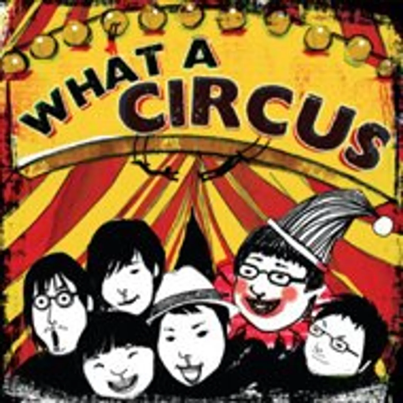 WHAT A CIRCUS CD