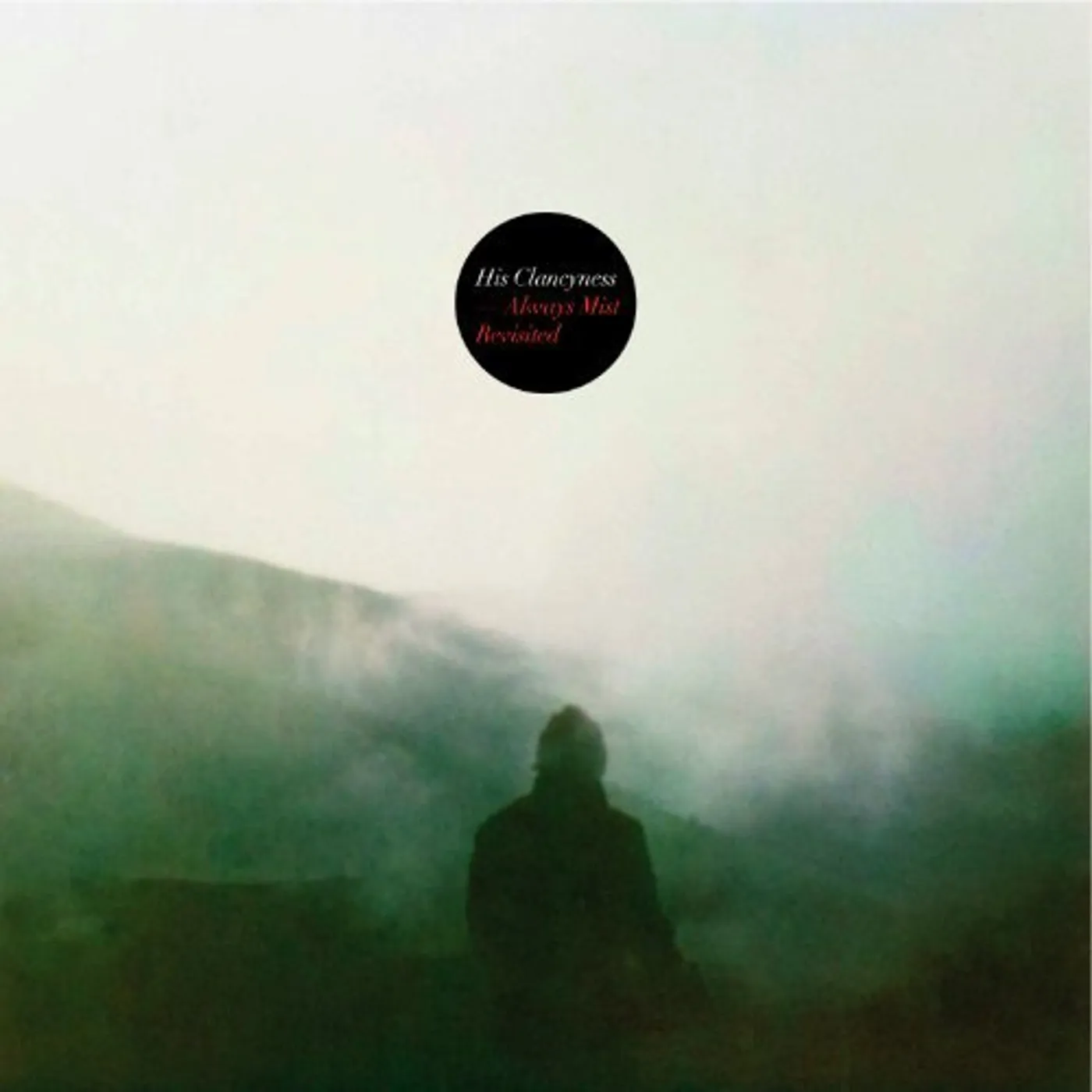 His Clancyness ALWAYS MIST: REVISITED Vinyl Record