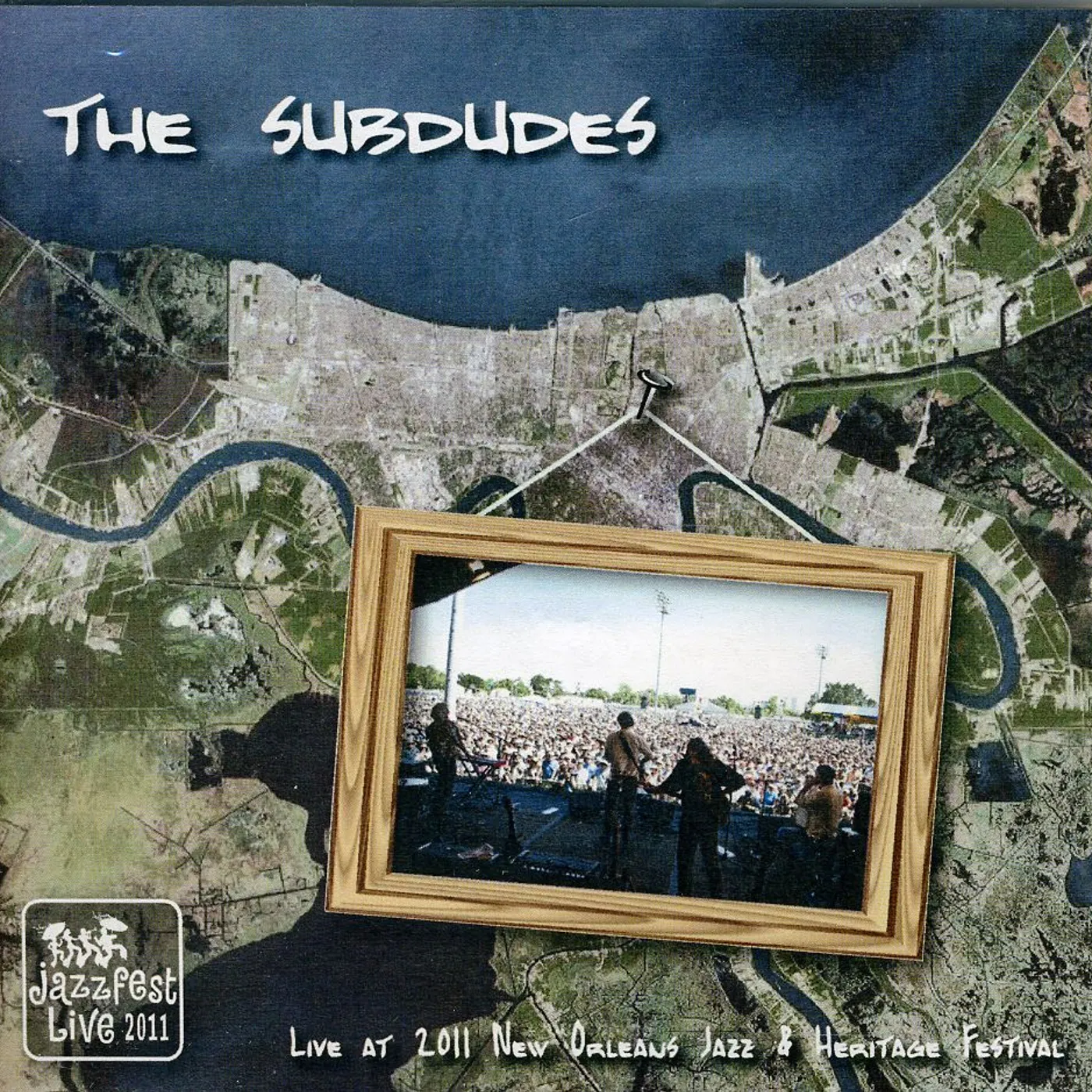 The Subdudes LIVE AT JAZZ FEST 2011 CD
