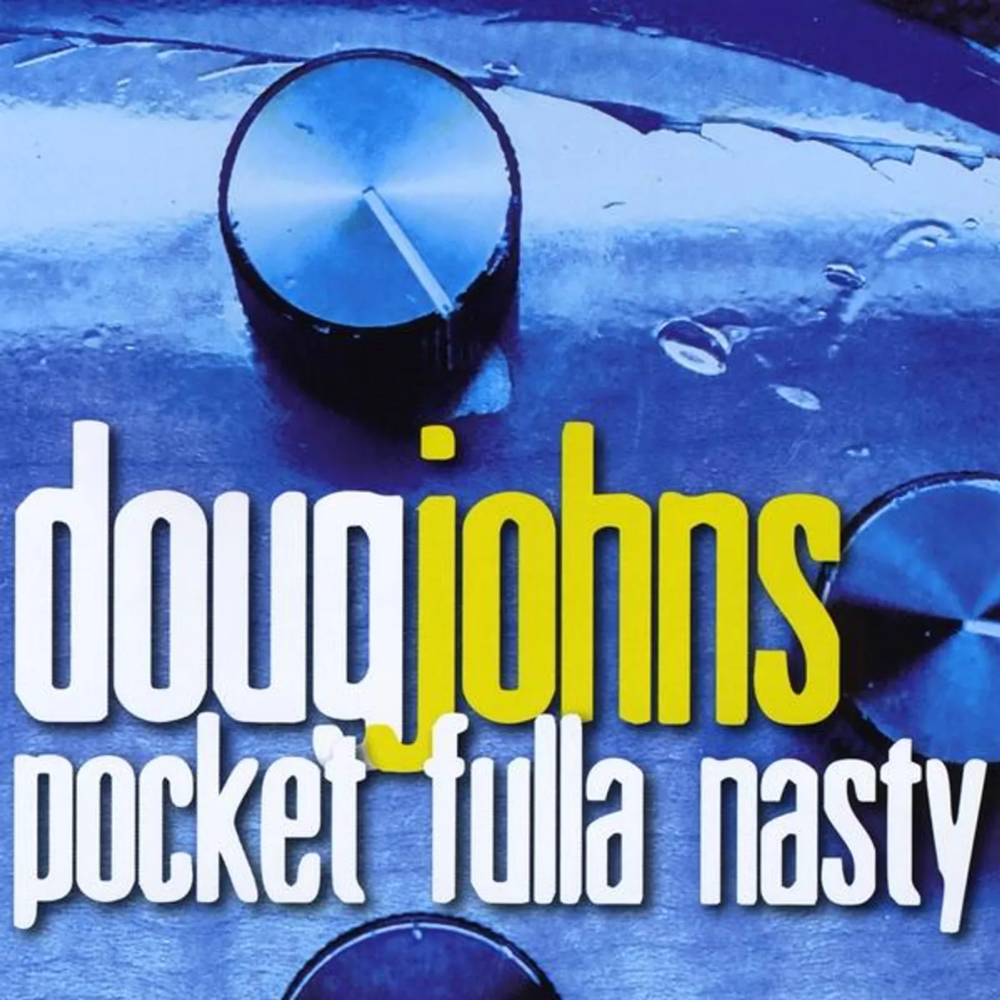 Doug Johns POCKET FULLA NASTY CD