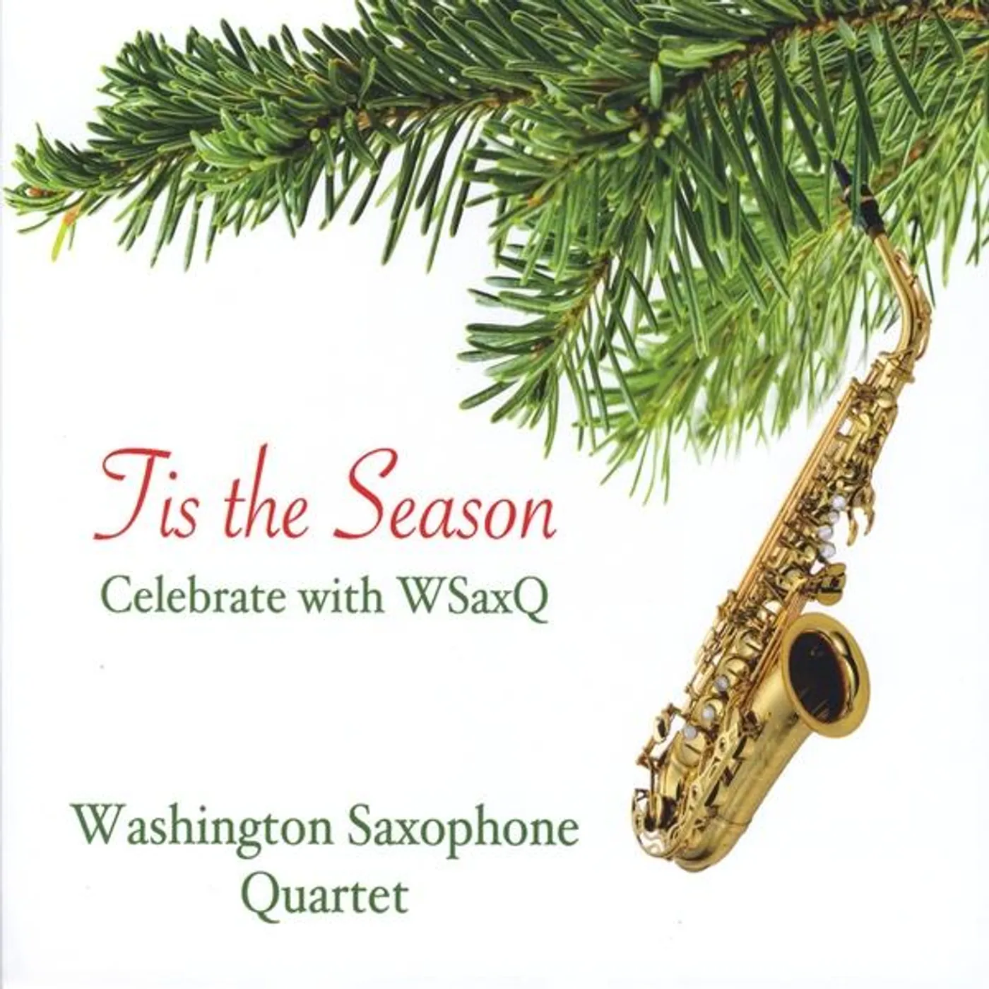 Washington Saxophone Quartet TIS THE SEASON: CELEBRATE WITH WSAXQ CD
