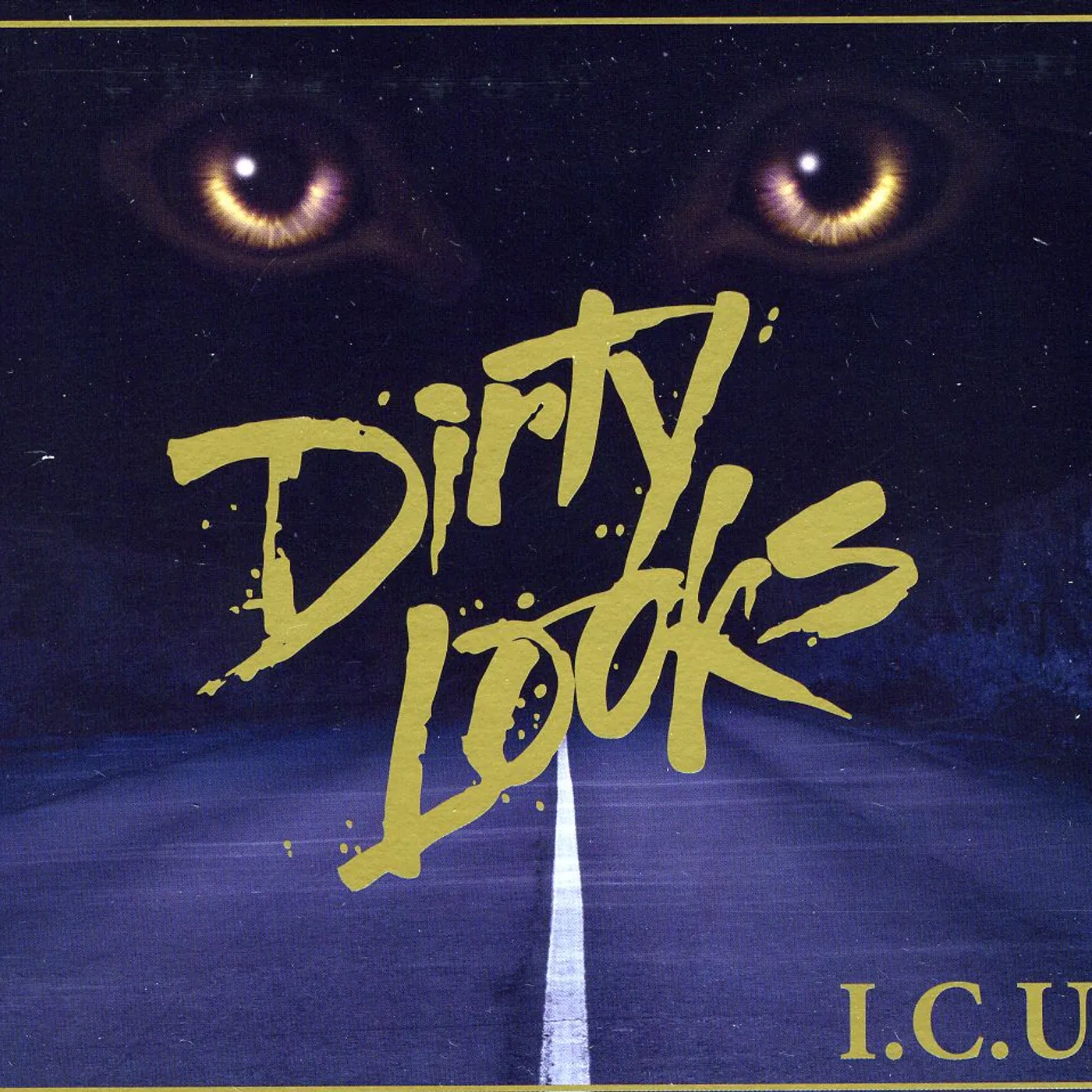 Dirty Looks I.C.U. CD
