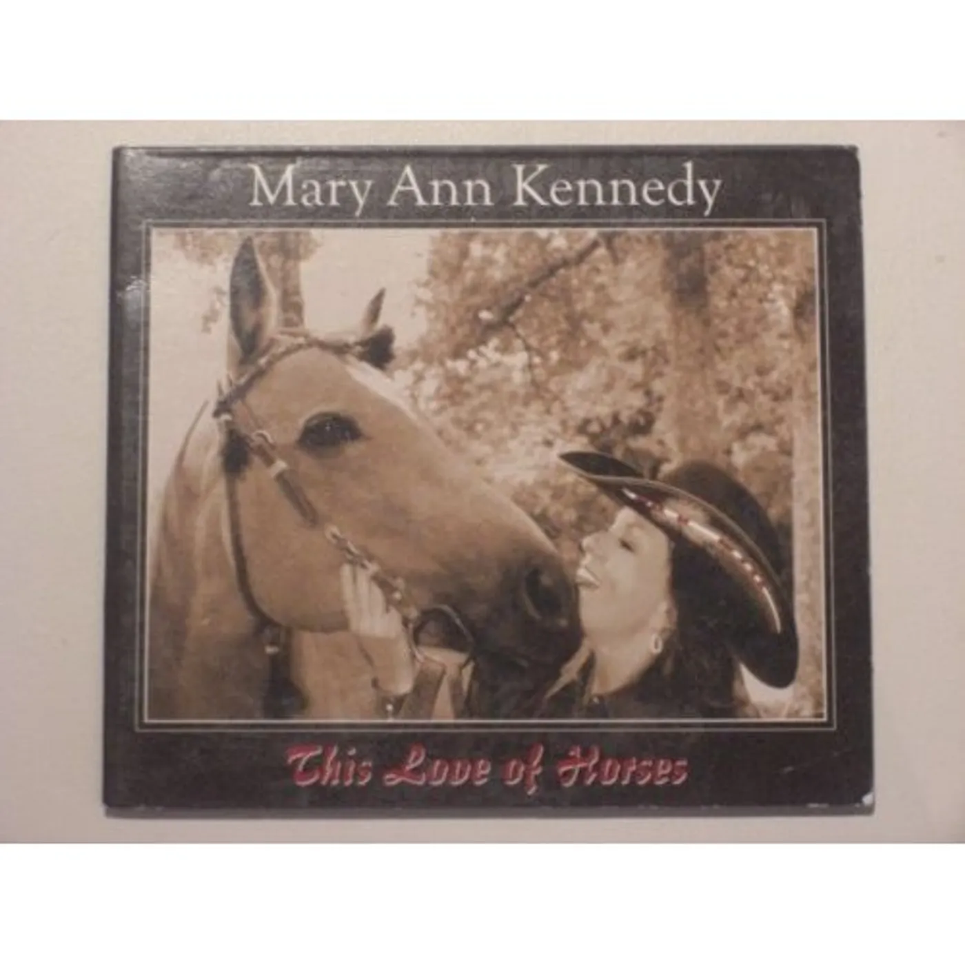 Mary Ann Kennedy THIS LOVE OF HORSES CD