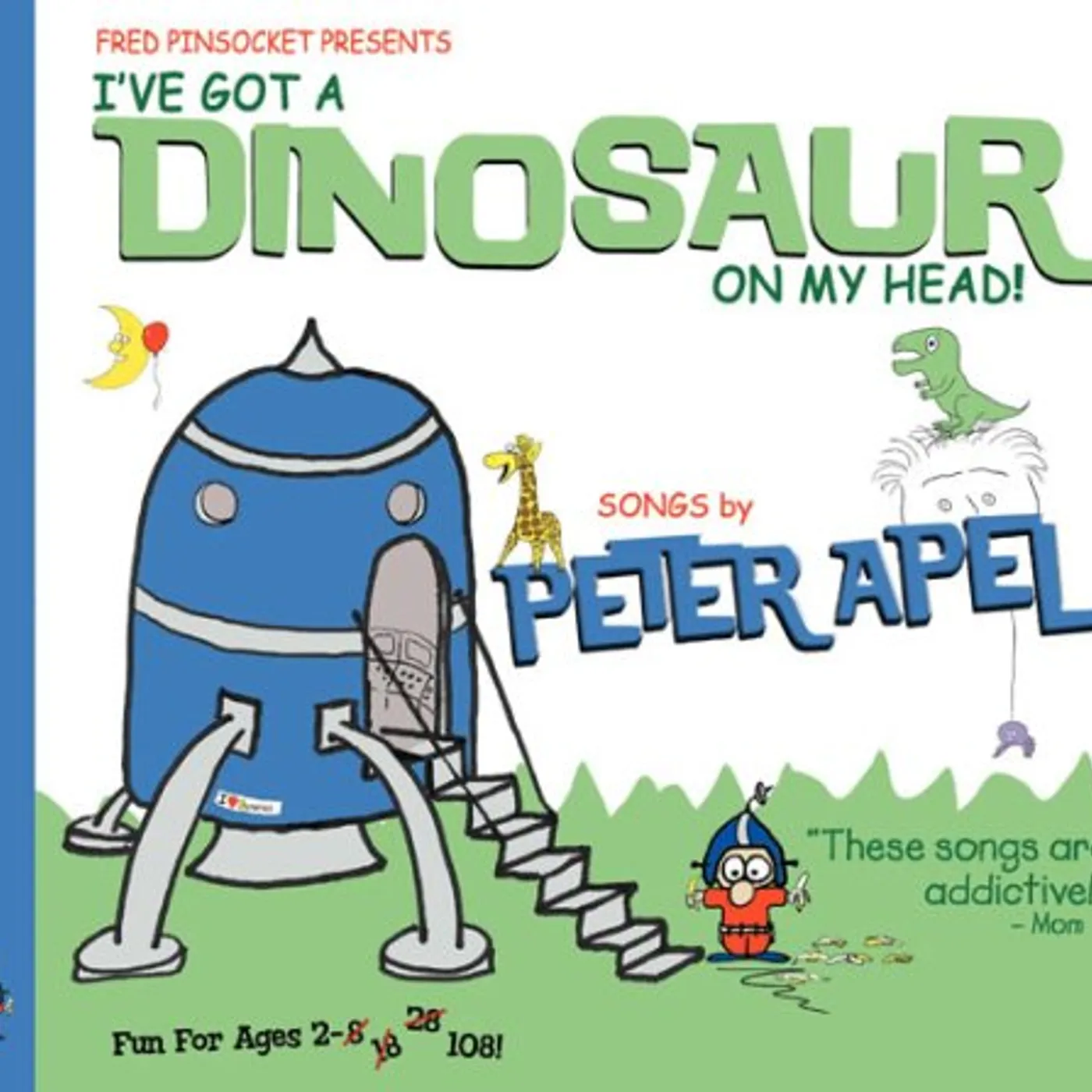 Peter Apel I'VE GOT A DINOSAUR ON MY HEAD! CD