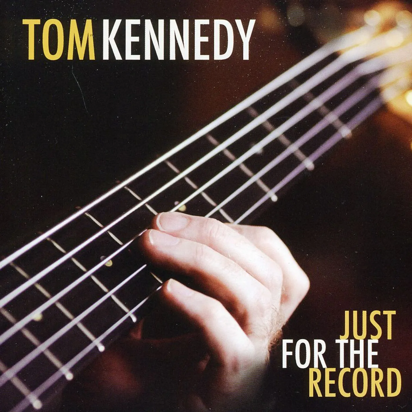 Tom Kennedy JUST FOR THE RECORD CD