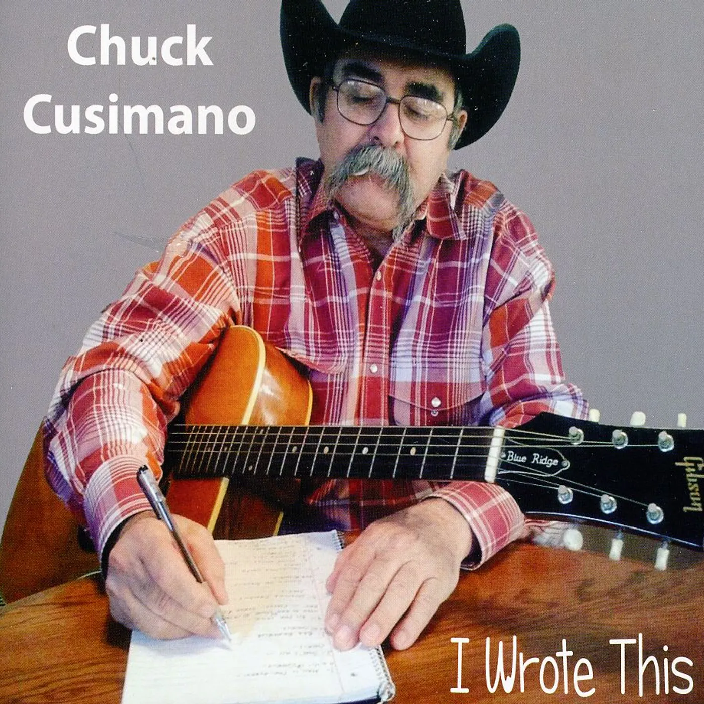 Chuck Cusimano I WROTE THIS CD