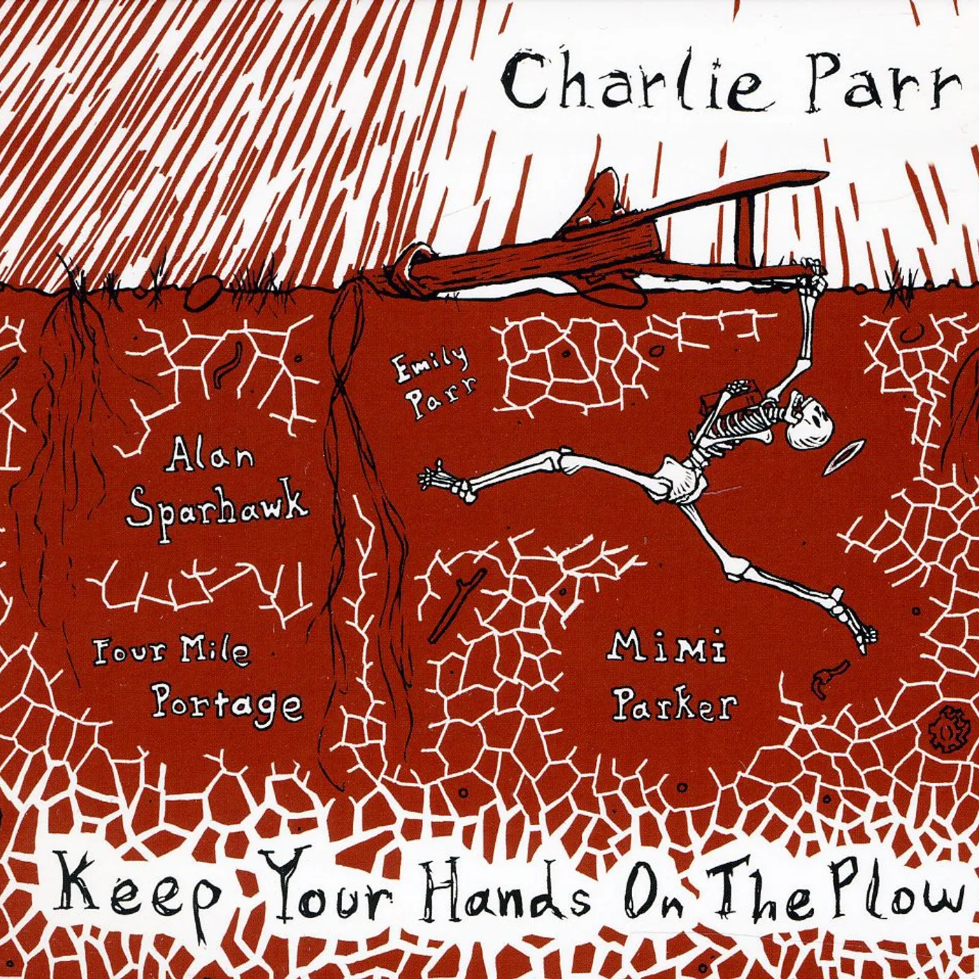 Charlie Parr KEEP YOUR HANDS ON THE PLOW CD
