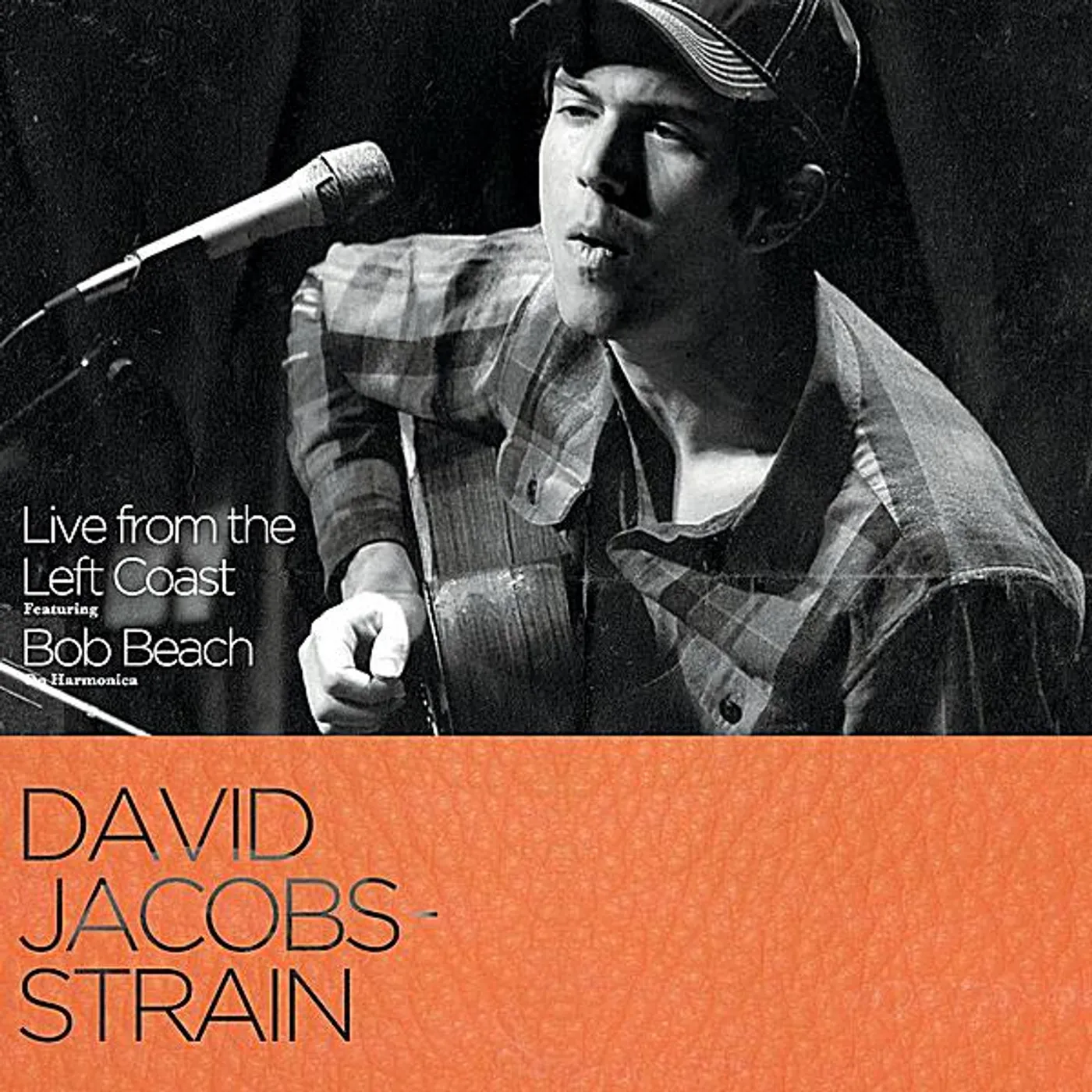 David Jacobs-Strain LIVE FROM THE LEFT COAST CD