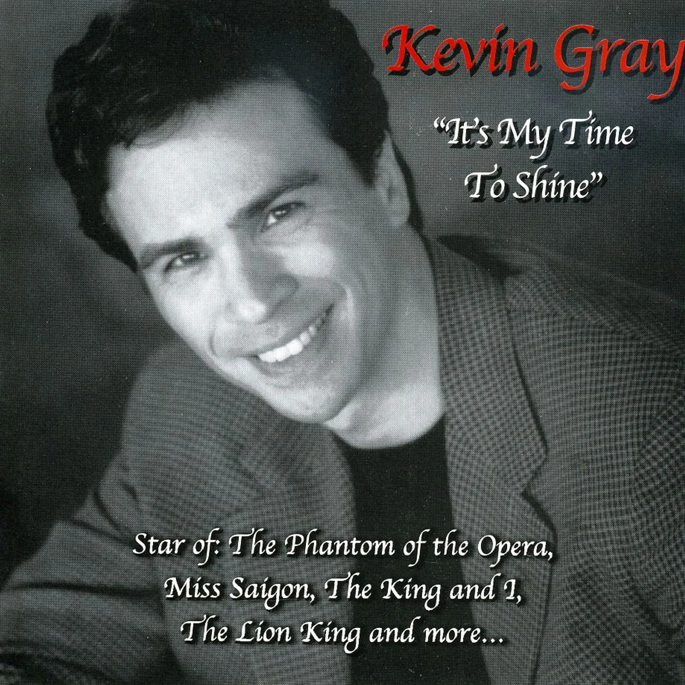 Kevin Gray IT'S MY TIME TO SHINE CD