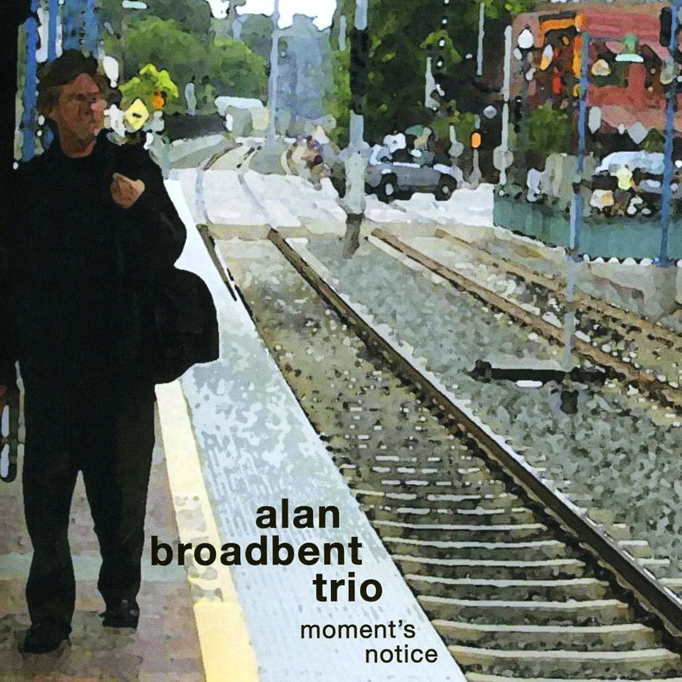 Alan Broadbent MOMENT'S NOTICE CD