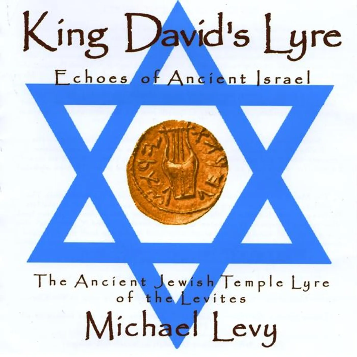 Michael Levy KING DAVID'S LYRE; ECHOES OF ANCIENT ISRAEL CD
