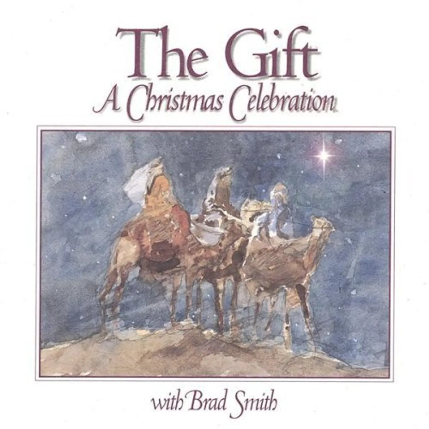 Brad Smith GIFT - A CHRISTMAS CELEBRATION CD