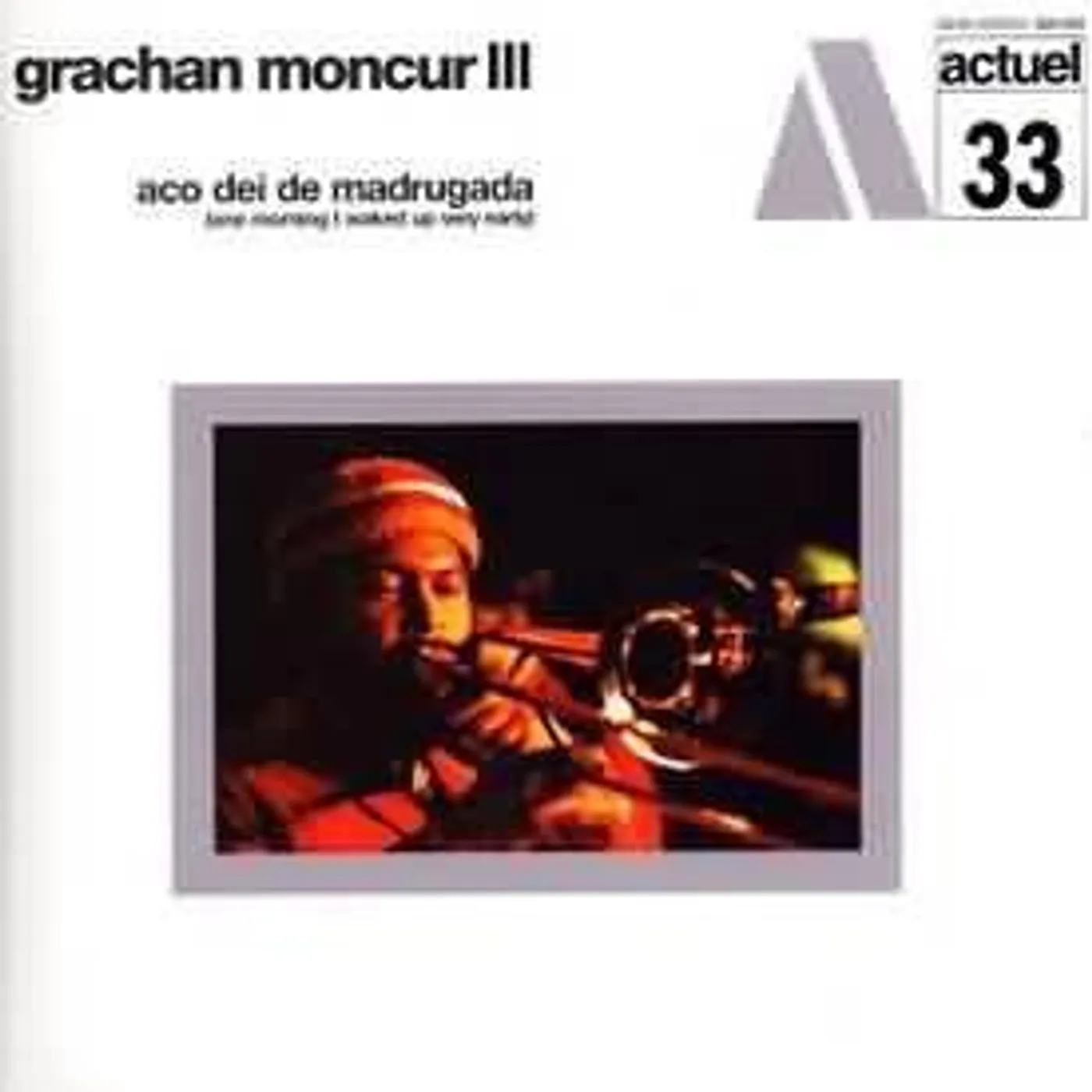 Grachan Iii Moncur ACO DEI DE NADRUGADA ( ONE MORNING I WOKE UP ) Vinyl Record