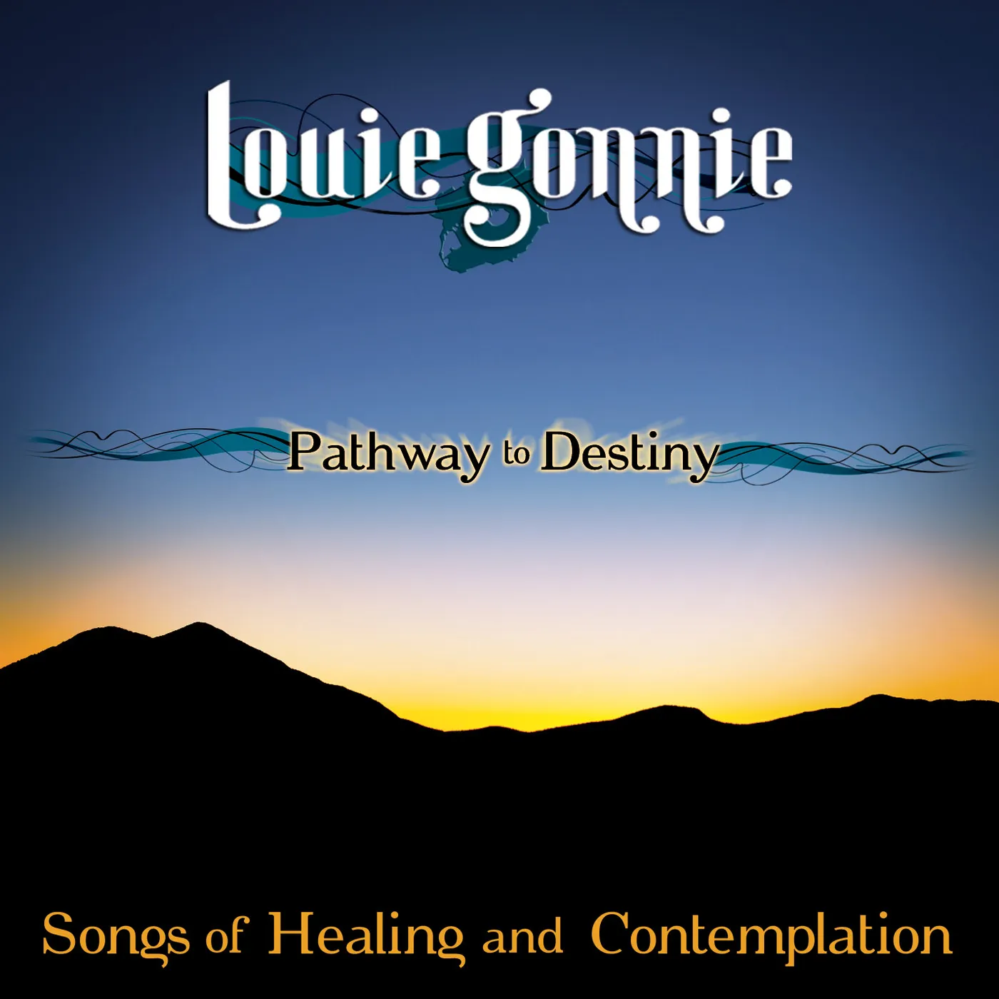Louie Gonnie PATHWAY TO DESTINY: SONGS OF HEALING & CD