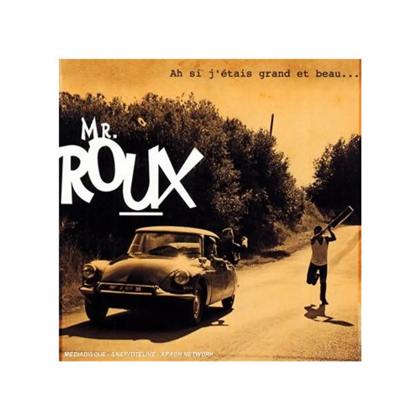 Mr Roux AH SI J'ETAIS GRAND ET BEAU CD