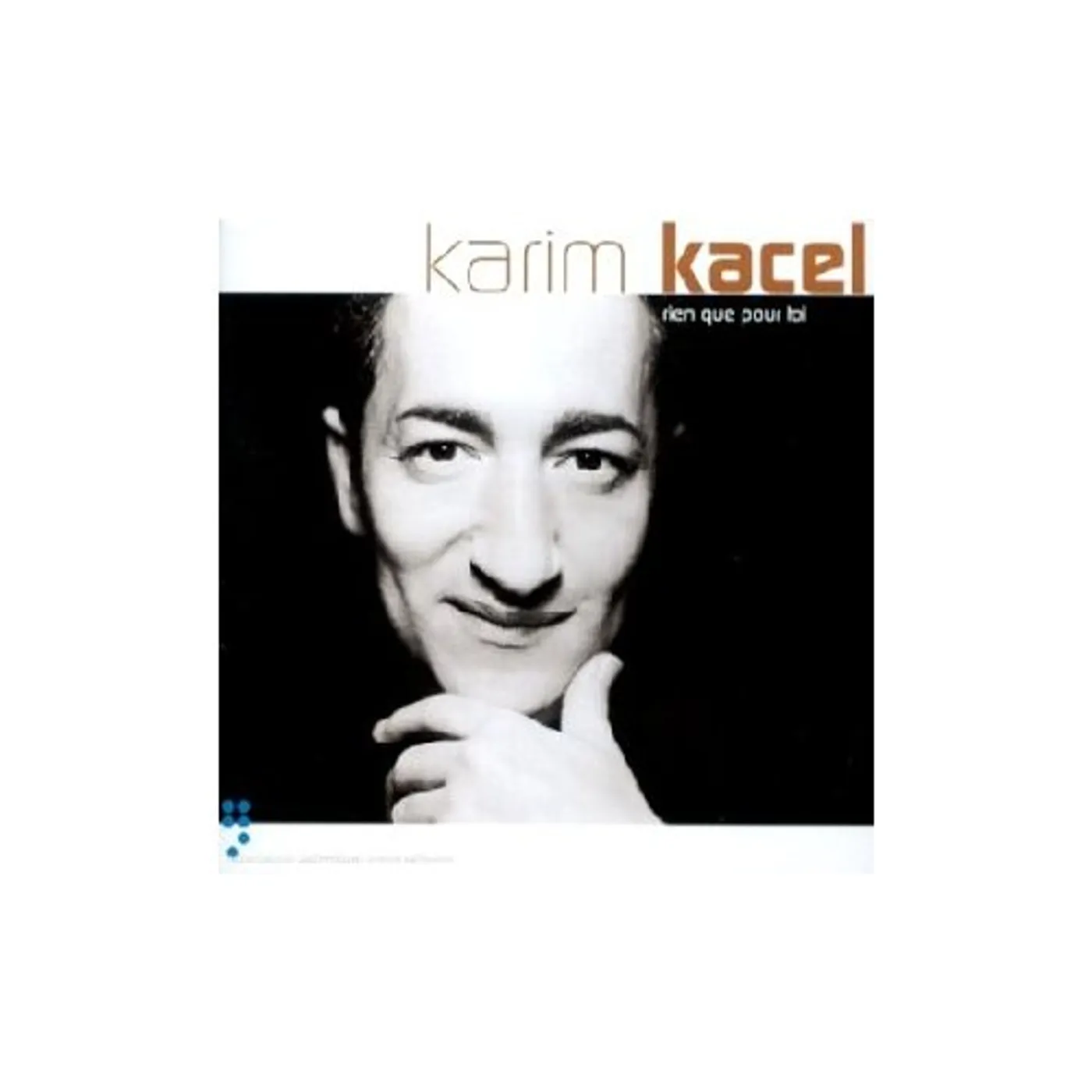 Karim Kacel RIEN QUE POUR TOI CD