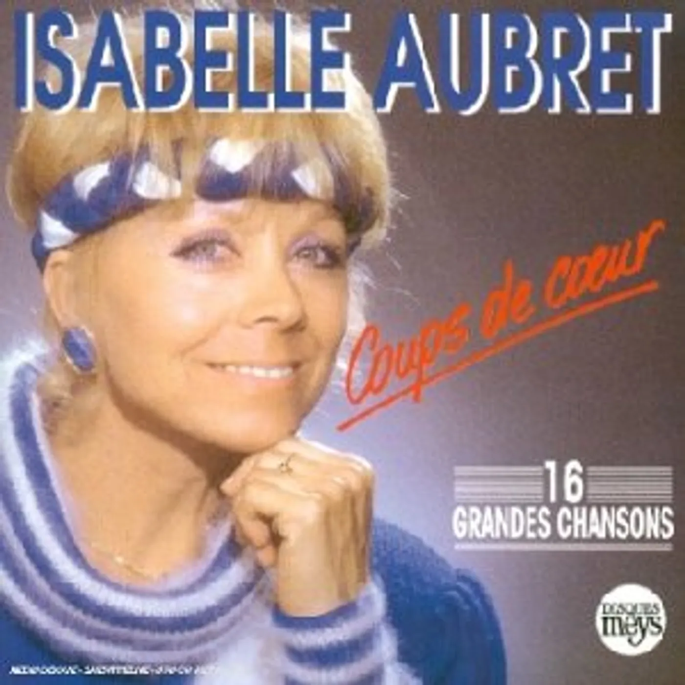 Isabelle Aubret COUPS DE COEUR: 16 GRANDES CHANSON CD